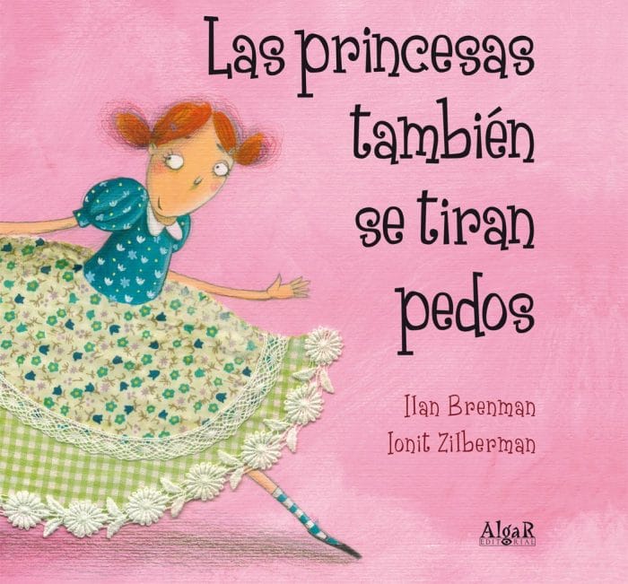 Cuento Las princesas también se tiran pedos, de Ilan Brenman y Ionit Zilberman