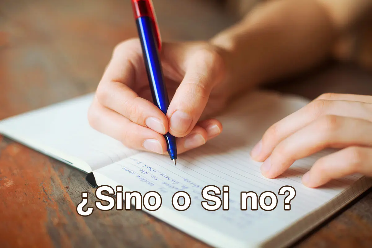 Sino o Si no, ¿cómo se escribe?